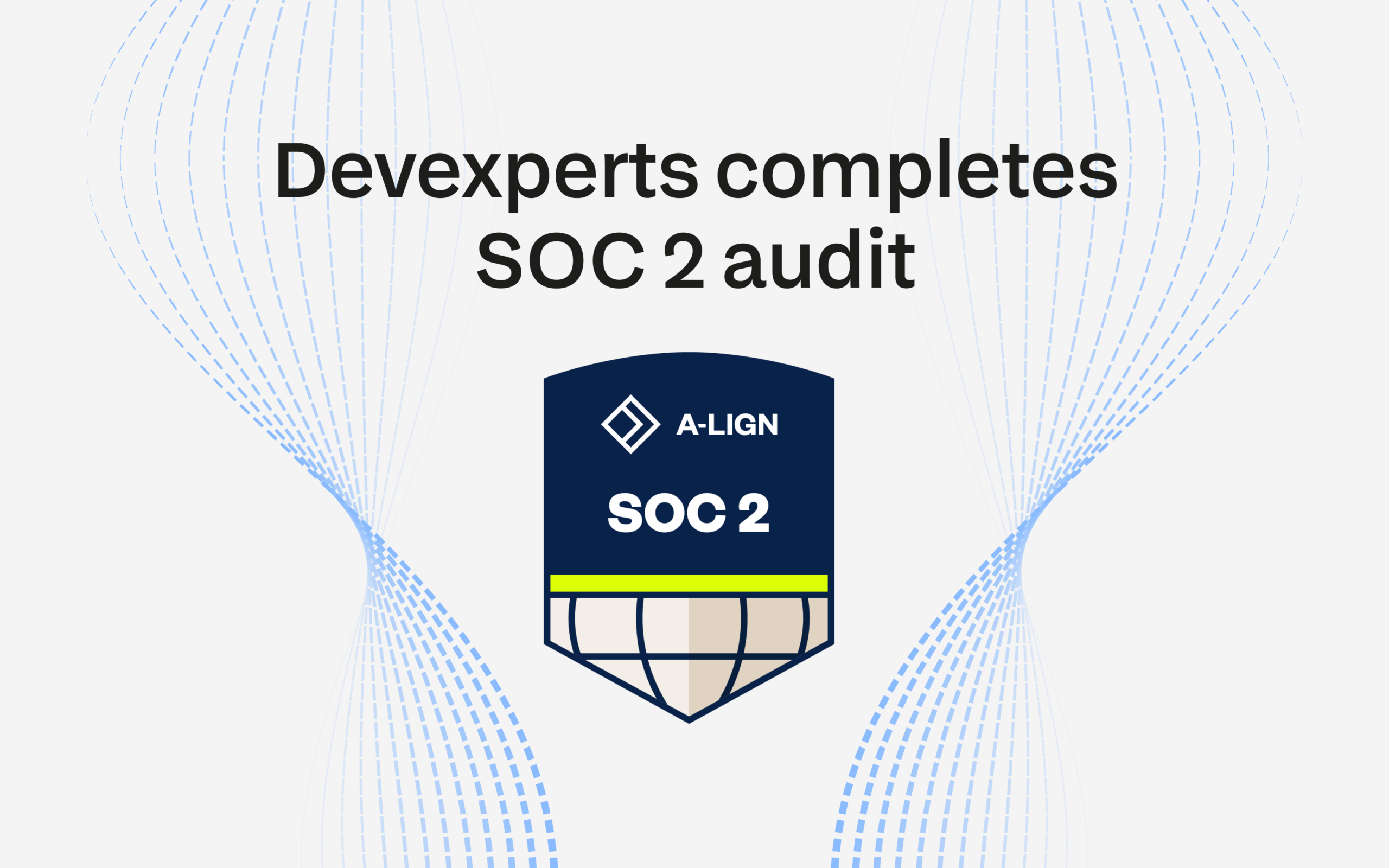 Devexperts Completes SOC 2 Audit