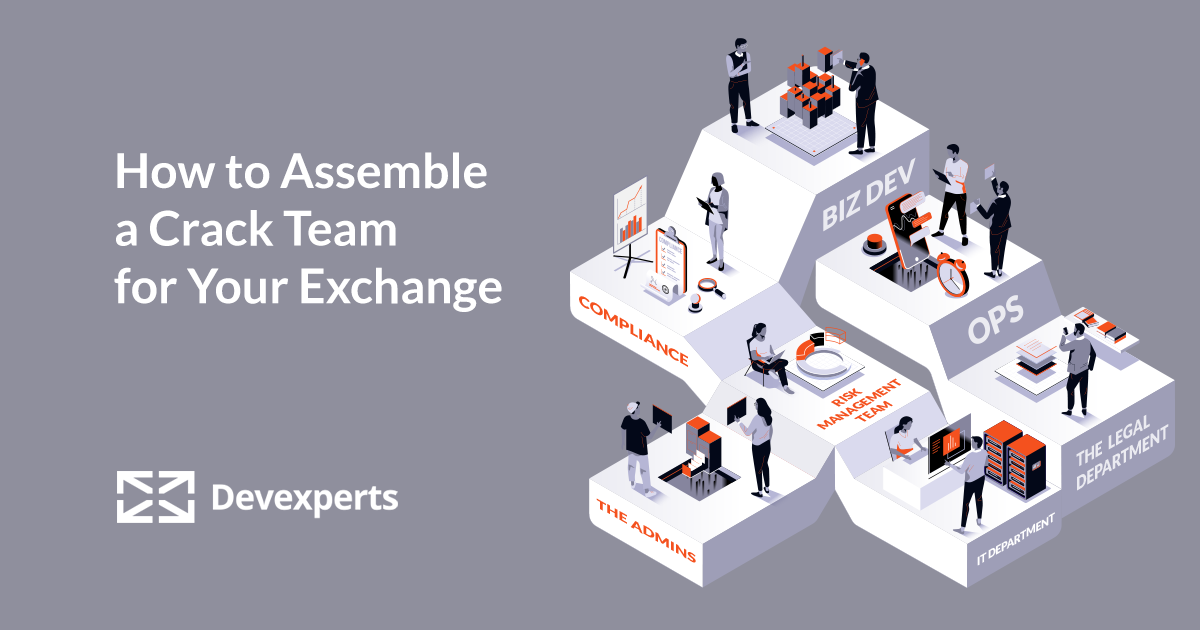How to Assemble a Crack Team for Your Exchange